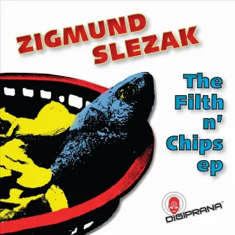 The Filth n' Chips EP by Zigmund Slezak