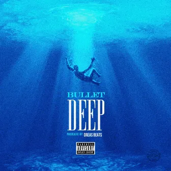 Deep by Bullet