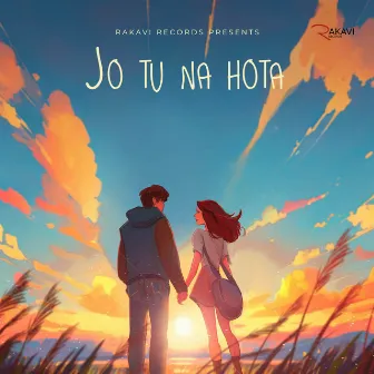 Jo Tu Na Hota by Sukrit Srivastava