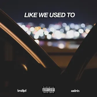 Like We Used To by Andrés