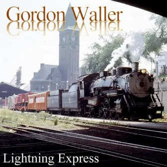 Lightning Express by Gordon Waller