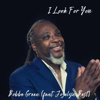 I Look For You by Bobbe Green