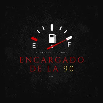 Encargado De La 90 by El Ca$h