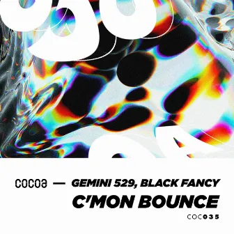 C'mon Bounce by Gemini 529