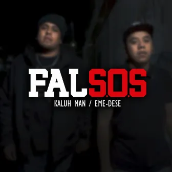 FALSOS emedece by Kaluh Man