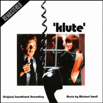 'klute' - Original Soundtrack Recording - Remastered by Michael Small