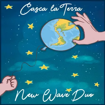 Casca la terra by NEW WAVE DUO