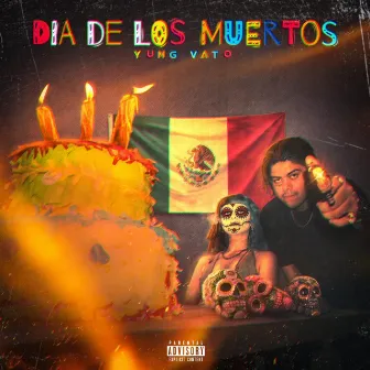 Dia De Los Muertos by Yung Vato