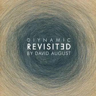 Diynamic Revisited (By David August) by DAVID AUGUST