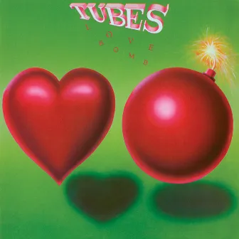 Love Bomb by The Tubes