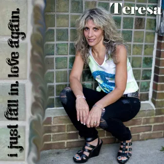 I Just Fall in Love Again by Teresa