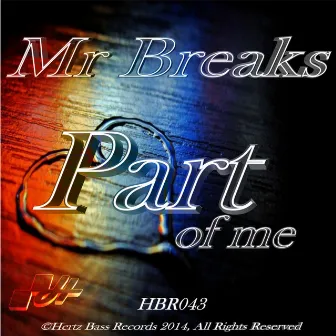 Part Of Me by Mr Breaks