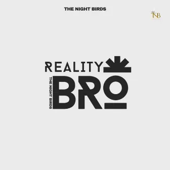 Reality Bro by Unknown Artist