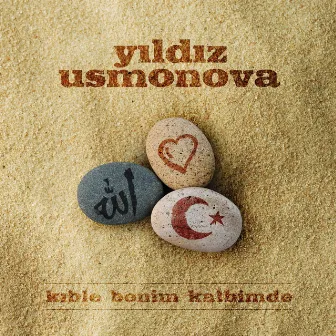 Kıble Benim Kalbimde by Yıldız Usmonova