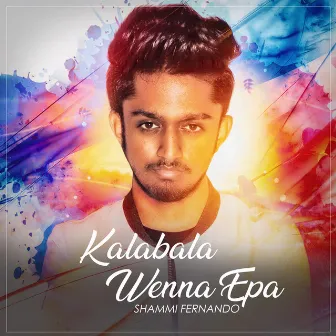 Kalabala Wenna Epa by Shammi Fernando