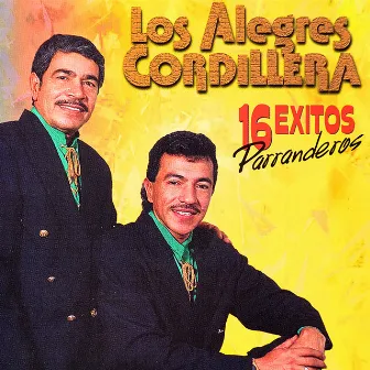 16 Exitos Parranderos by Los Alegres Cordillera