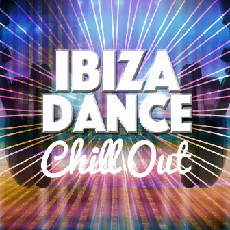 Ibiza Dance Chill Out by Ibiza DJ Rockerz