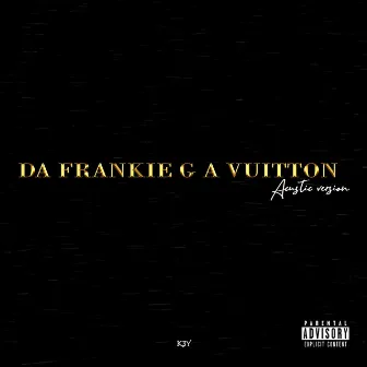 Da Frankie G a Vuitton (Acoustic version) by K3y