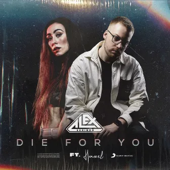 Die for You by Alex Skrindo