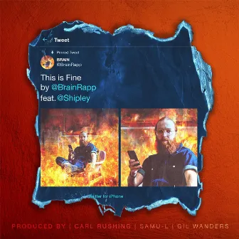 This Is Fine by Brain Rapp