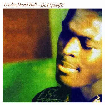 Do I Qualify? by Lynden David Hall