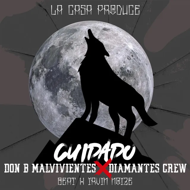 Cuidado(Don B Malvivientes, Diamantes Crew)