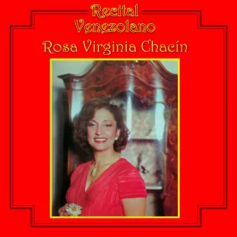 Recital Venezolano by Rosa Virginia Chacín