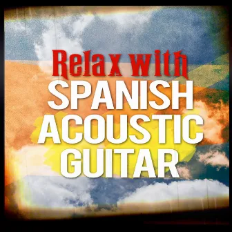 Relax with Spanish Acoustic Guitar by Unknown Artist