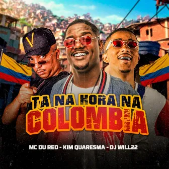 Ta na Hora na Colombia by MC Du Red