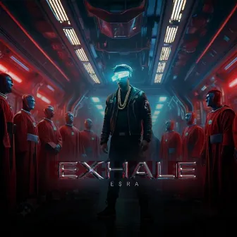 EXHALE by E$RA