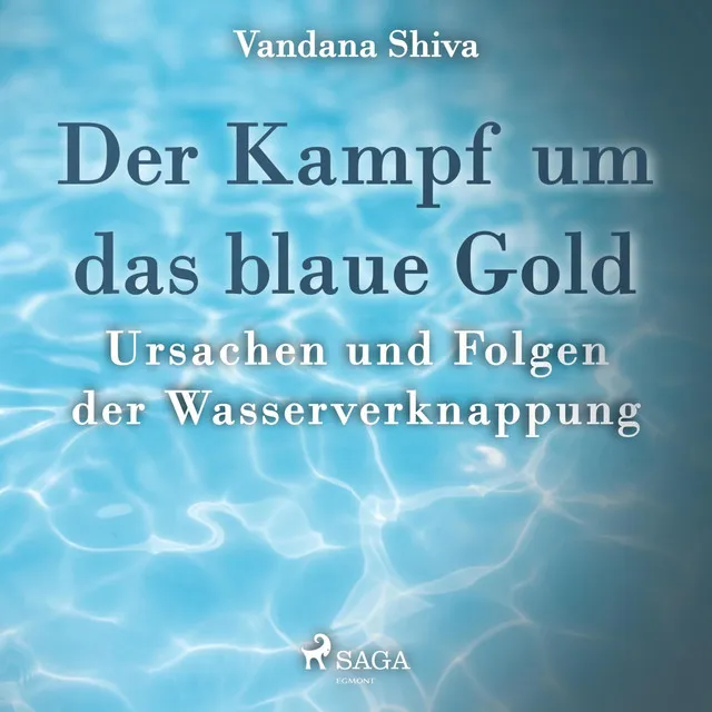 Der Kampf um das blaue Gold - Ursachen und Folgen der Wasserverknappung, Kapitel 19.2 & Der Kampf um das blaue Gold - Ursachen und Folgen der Wasserverknappung, Kapitel 20.1 - Der Kampf um das blaue Gold - Ursachen und Folgen der Wasserverknappung (Ungekürzt)