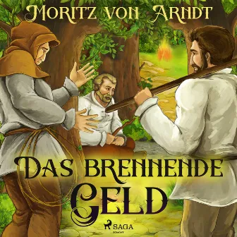 Das brennende Geld by Moritz von Arndt