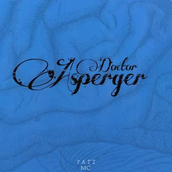 Doctor Asperger by FATT MC