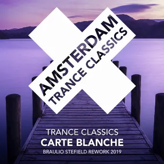 Carte Blanche (Braulio Stefield Rework 2019) by Trance Classics