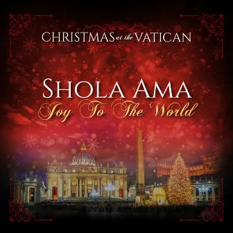 Joy to the World (Christmas at The Vatican) [Live] by Shola Ama