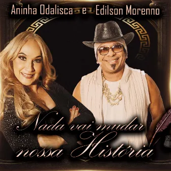 Nada Vai Mudar Nossa História by Edilson Morenno