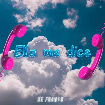 Ella Me Dice by Be Franco