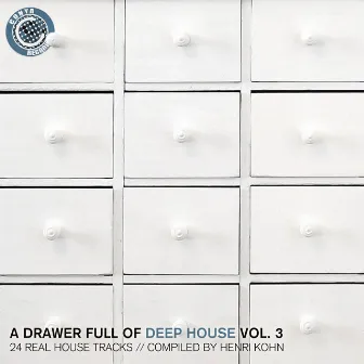 A Drawer Full of Deep House, Vol. 3 (24 Real House Tracks Compiled By Henri Kohn) by Unknown Artist