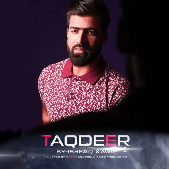 TAQDEER by Ishfaq Kawa