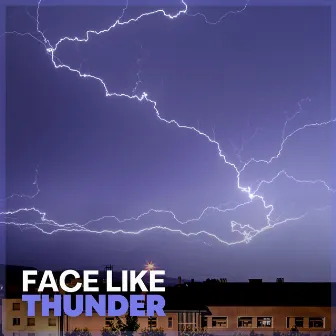 Face Like Thunder by Rain, Hurricane & Thunder Storms Sounds