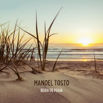 Beira De Praia by Manoel Tosto