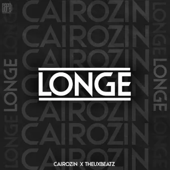 Longe by Cairozin