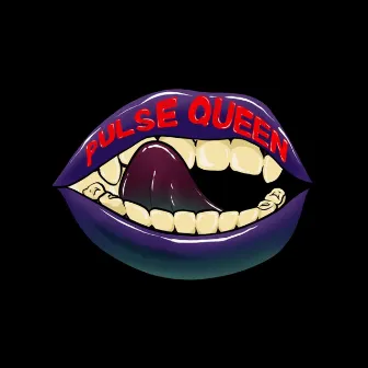 Pulse Queen by We Are PIGS