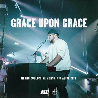 Grace Upon Grace by Metro Collective Worship