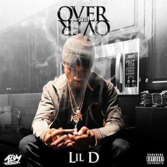 Over and Over by Lil D