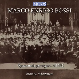 Bossi: Complete Organ Works, Vol. VII by Andrea Macinanti