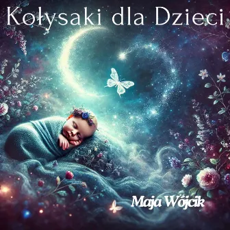 Kołysanki dla Dzieci by Maja Wójcik