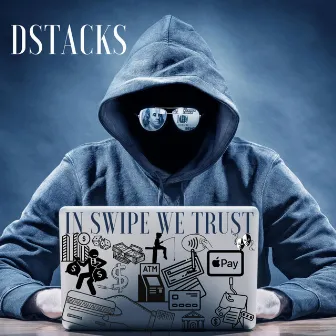 In swipe we trust by Dstacks