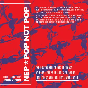 Pop Not Pop (Songs For New Europe 1985-1989) by NEP