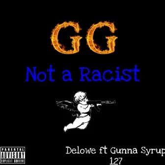 Not a Racist by Delowe